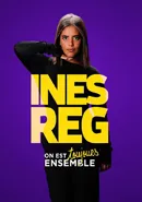 Inès Reg : On est Toujours Ensemble